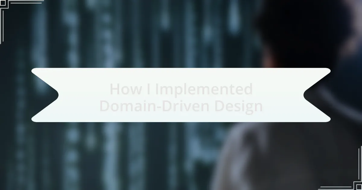 How I Implemented Domain-Driven Design