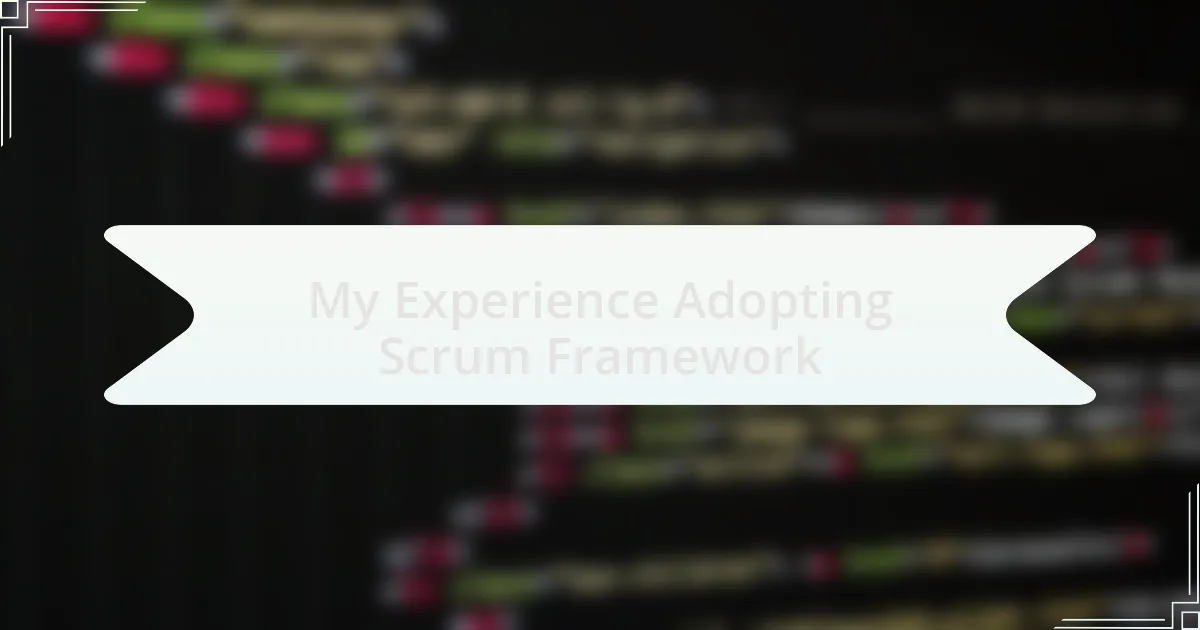 My Experience Adopting Scrum Framework