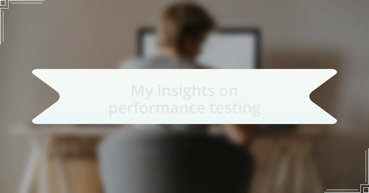 My insights on performance testing