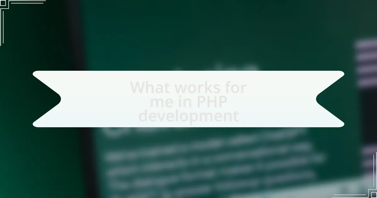What works for me in PHP development