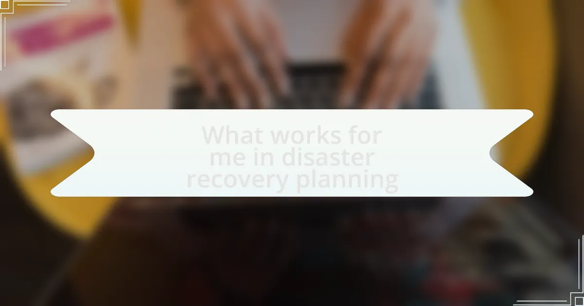 What works for me in disaster recovery planning